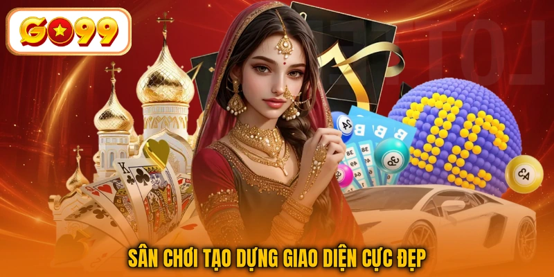 Sân chơi tạo dựng giao diện cực đẹp